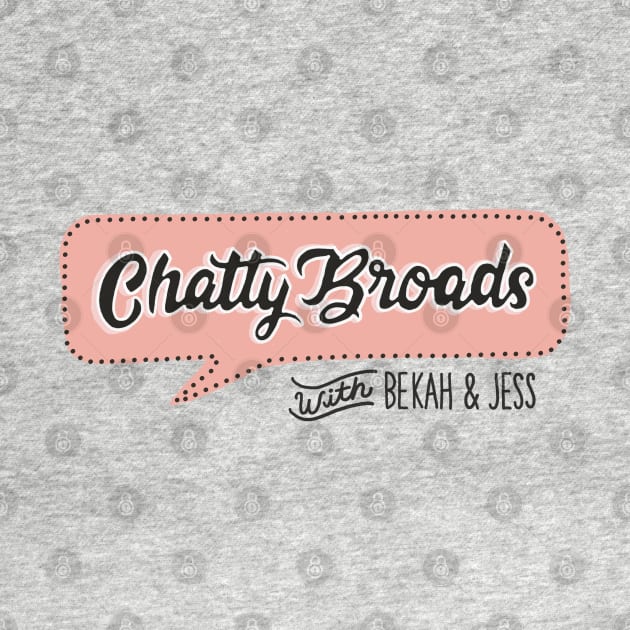 Chatty Broads With Bekah and Jess by Chatty Broads Podcast Store